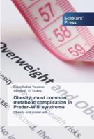 Obesity; most common metabolic complication in Prader-Willi syndrome