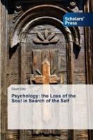 Psychology: the Loss of the Soul in Search of the Self