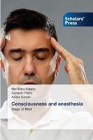 Consciousness and anesthesia