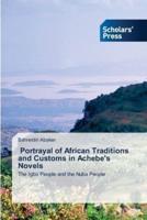 Portrayal of African Traditions and Customs in Achebe's Novels