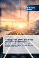 Investigation of the Silk Road Economic Belt Initiative