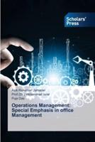 Operations Management: Special Emphasis in office Management