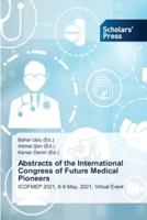 Abstracts of the International Congress of Future Medical Pioneers