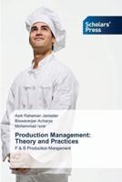 Production Management: Theory and Practices