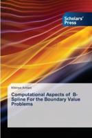 Computational Aspects of B-Spline For the Boundary Value Problems