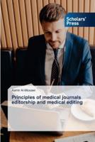 Principles of Medical Journals Editorship and Medical Editing