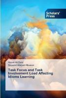 Task Focus and Task Involvement Load Affecting Idioms Learning