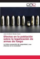 Efectos En La Población Sobre La Legalización De Armas De Fuego