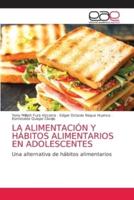 La Alimentación Y Hábitos Alimentarios En Adolescentes