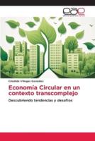 Economía Circular En Un Contexto Transcomplejo