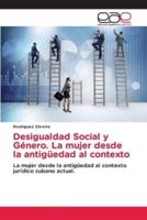 Desigualdad Social Y Género. La Mujer Desde La Antigüedad Al Contexto