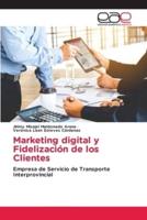 Marketing Digital Y Fidelización De Los Clientes