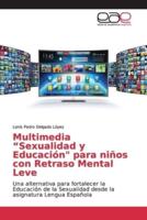 Multimedia "Sexualidad y Educación" para niños con Retraso Mental Leve