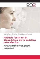 Análisis Facial En El Diagnóstico De La Práctica Ortodóncica