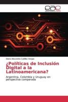 ¿Políticas de Inclusión Digital a la Latinoamericana?