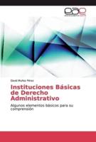 Instituciones Básicas de Derecho Administrativo