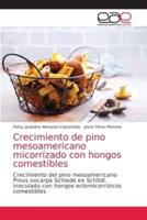 Crecimiento de pino mesoamericano micorrízado con hongos comestibles