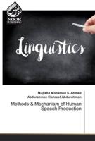 Methods & Mechanism of Human Speech Production