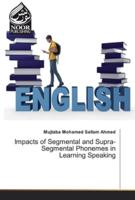 Impacts of Segmental and Supra-Segmental Phonemes in Learning Speaking