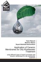 Application of Ceramic Membranes for Oily Wastewater Treatment