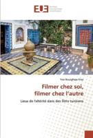 Filmer Chez Soi, Filmer Chez L'autre