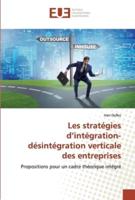 Les Stratégies D'intégration-Désintégration Verticale Des Entreprises