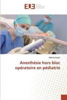 Anesthésie hors bloc opératoire en pédiatrie