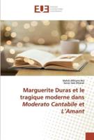 Marguerite Duras et le tragique moderne dans Moderato Cantabile et L'Amant
