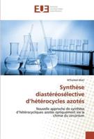 Synthèse diastéréosélective d'hétérocycles azotés