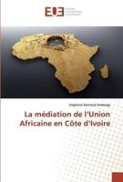 La médiation de l'Union Africaine en Côte d'Ivoire
