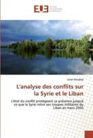 L'analyse des conflits sur la Syrie et le Liban