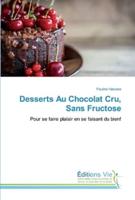 Desserts Au Chocolat Cru, Sans Fructose