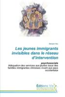 Les jeunes immigrants invisibles dans le réseau d'intervention