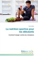 La Nutrition Sportive Pour Les Débutants