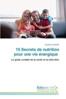 15 Secrets De Nutrition Pour Une Vie Énergique