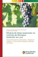Eficácia de óleos essenciais no controle de Rhizopus stolonifer em uva
