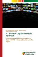 A Televisão Digital Interativa no Brasil