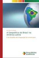 A Geopolítica do Brasil na América Latina