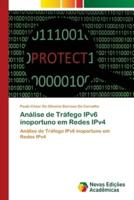 Análise de Tráfego IPv6 inoportuno em Redes IPv4