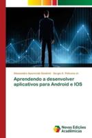 Aprendendo a desenvolver aplicativos para Android e IOS