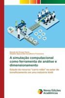 A simulação computacional como ferramenta de análise e dimensionamento