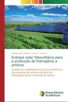 Energia solar fotovoltaica para a produção de hidrogênio e amônia