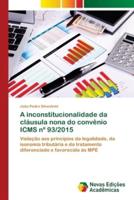 A inconstitucionalidade da cláusula nona do convênio ICMS nº 93/2015