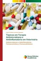 Tópicos em Terapia Antimicrobiana e Antiinflamatória em Veterinária