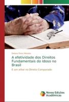 A efetividade dos Direitos Fundamentais do Idoso no Brasil