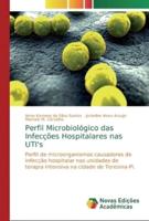 Perfil Microbiológico das Infecções Hospitalares nas UTI's