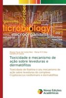 Toxicidade e mecanismo de ação sobre leveduras e dermatófitos
