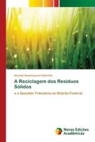 A Reciclagem dos Resíduos Sólidos