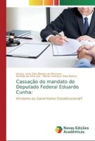 Cassação do mandato do Deputado Federal Eduardo Cunha: