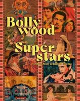 Bollywood Superstars- A Short Story of Indian Cinema